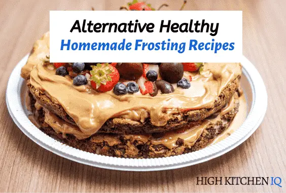 6 Tips to Make Any Frosting Healthy & 5 Alternative Recipes