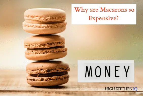 Why are Macarons so Expensive?
