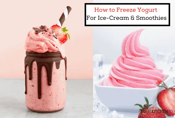 How to Freeze Yogurt for Ice-Cream & Smoothies (Easy Recipes)