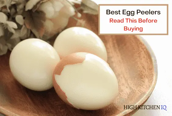 6 Best Egg Peelers To Make Peeling Eggs Easier & Quicker