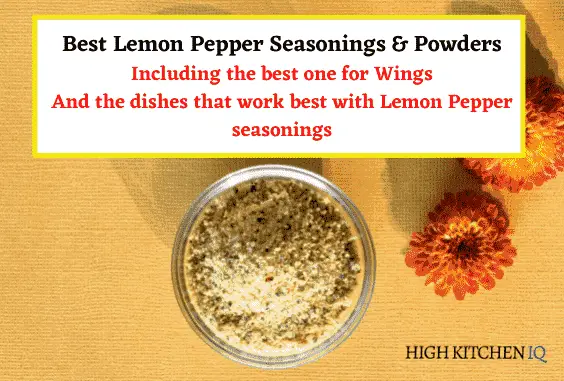 Best Lemon Pepper Seasoning & Powders For Wings & Other dishes