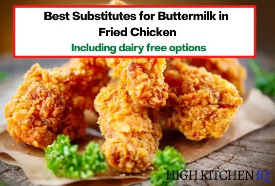 Best Buttermilk Substitute for Fried Chicken